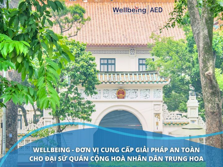 Wellbeing- Đơn vị cung cấp máy AED tới Đại sứ quán Cộng Hoà Nhân Dân Trung Hoa