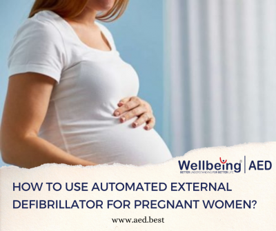 HOW TO USE AUTOMATED EXTERNAL DEFIBRILLATOR FOR PREGNANT WOMEN? | WELLBEING