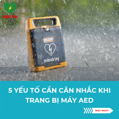 Mua máy khử rung tim ngoài lồng ngực (AED) cần mua thêm những phụ kiện gì?
