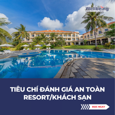 Tiêu chí đánh giá an toàn resort/khách sạn