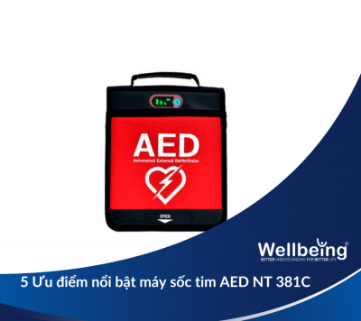 5 Ưu điểm nổi bật máy sốc tim AED NT 381C| Wellbeing