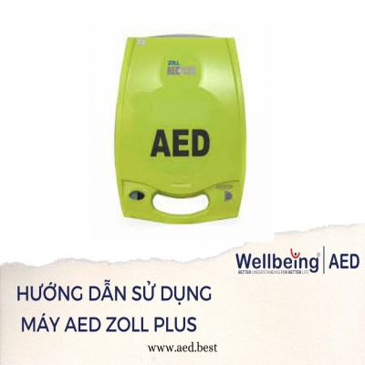 Hướng dẫn sử dụng máy AED Zoll Plus