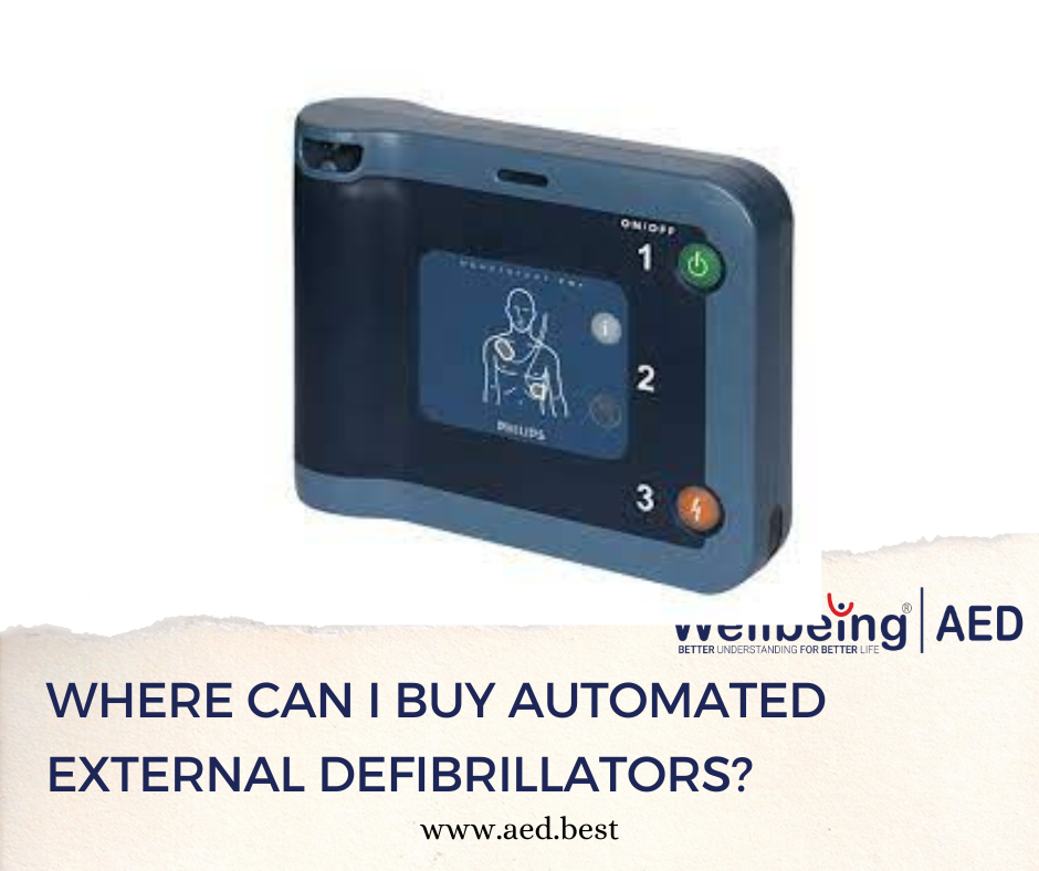 WHERE CAN I BUY AUTOMATED EXTERNAL DEFIBRILLATORS? | WELLBEING